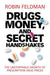 Drugs, Money, and Secret Handshakes: The Unstoppable Growth of Prescription Drug Prices by Robin Feldman