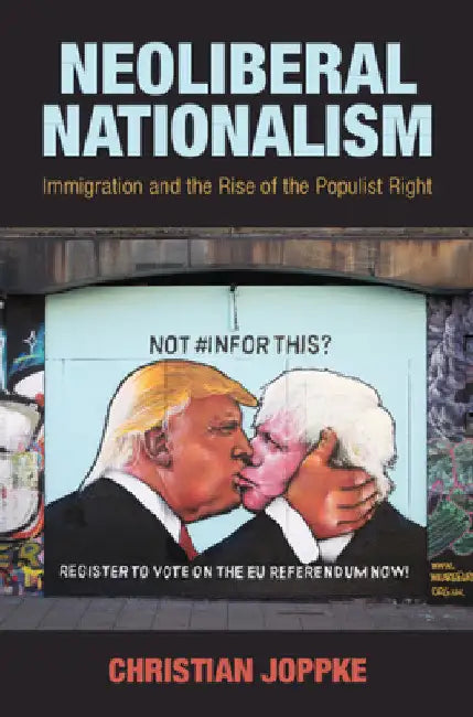 Neoliberal Nationalism by Christian Joppke