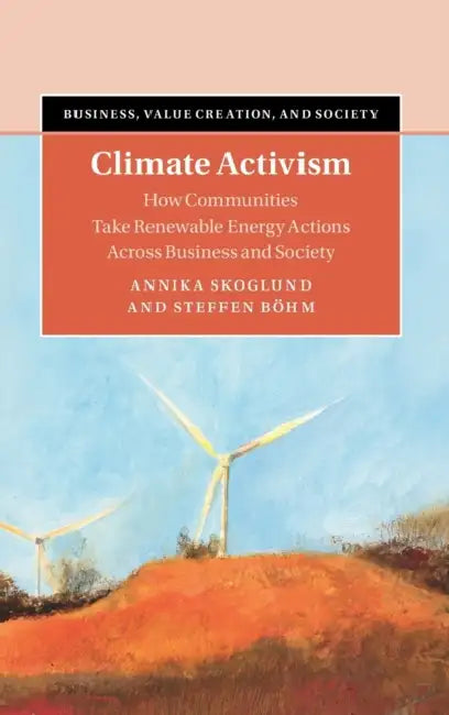 Climate Activism by Annika Skoglund, Steffen Böhm