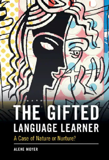 The Gifted Language Learner by Alene Moyer