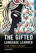 The Gifted Language Learner by Alene Moyer