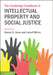 The Cambridge Handbook of Intellectual Property and Social Justice by Steven D. Jamar
