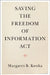 Saving the Freedom of Information Act by Margaret B. Kwoka