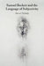 Samuel Beckett and the Language of Subjectivity by Derval Tubridy