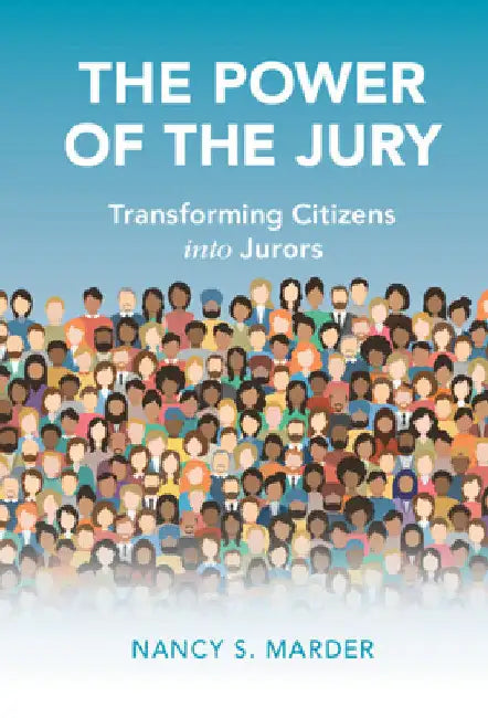 The Power of the Jury by Nancy S. Marder