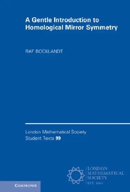 A Gentle Introduction to Homological Mirror Symmetry by Raf Bocklandt