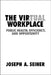 The Virtual Workplace by Joseph A. Seiner