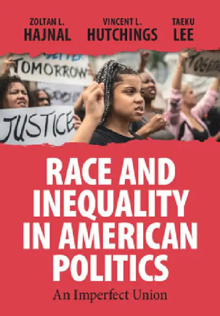 Race and Inequality in American Politics by Zoltan L. Hajnal