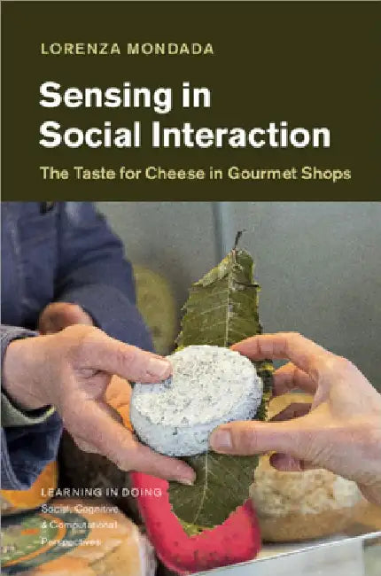 Sensing in Social Interaction by Lorenza Mondada