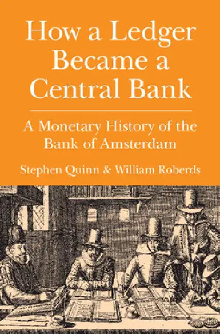 How a Ledger Became a Central Bank by Stephen Quinn