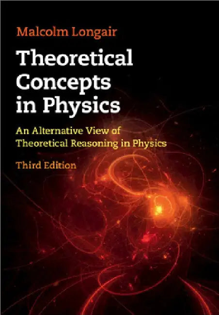 Theoretical Concepts in Physics by Malcolm S. Longair