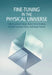 Fine-Tuning in the Physical Universe by David Sloan