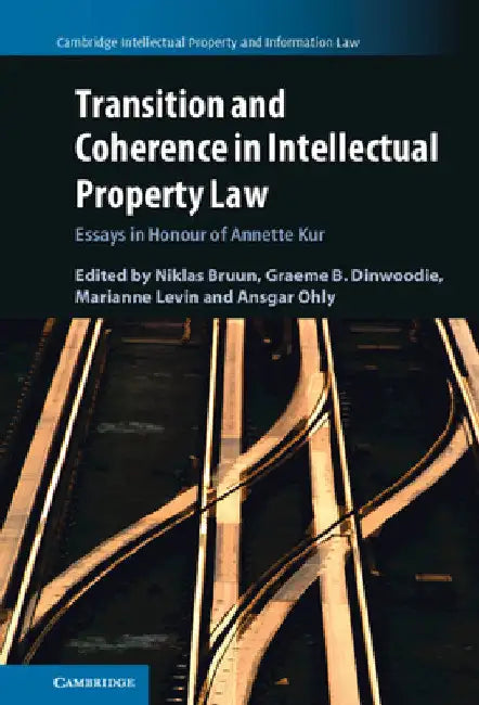 Transition and Coherence in Intellectual Property Law by Niklas Bruun
