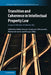 Transition and Coherence in Intellectual Property Law by Niklas Bruun