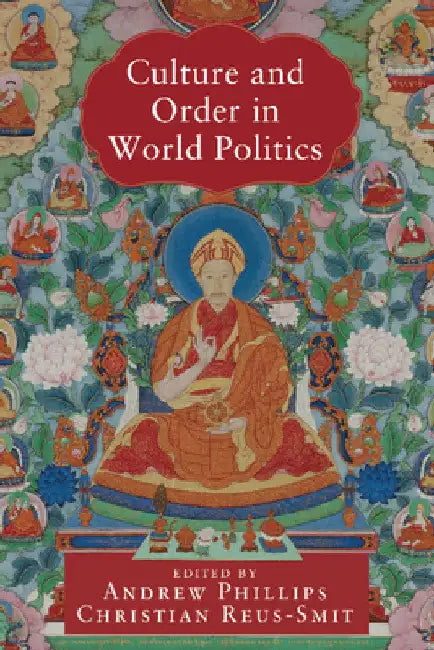 Culture and Order in World Politics by Andrew Phillips