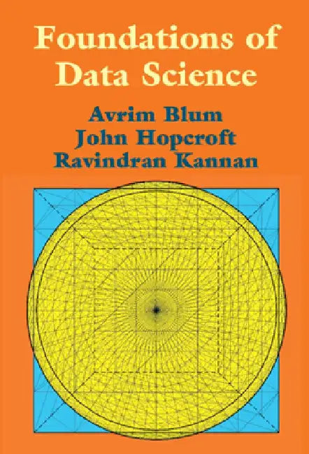 Foundations of Data Science by Avrim Blum