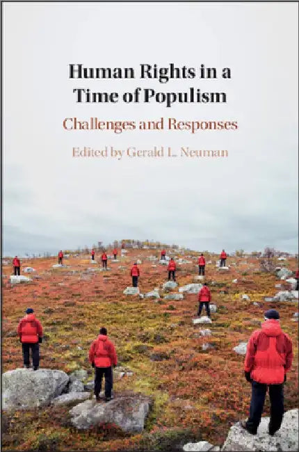 Human Rights in a Time of Populism: Challenges and Responses by Gerald L. Neuman
