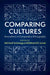 Comparing Cultures: Innovations in Comparative Ethnography by Michael Schnegg