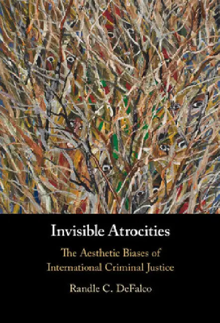 Invisible Atrocities by Randle C. Defalco