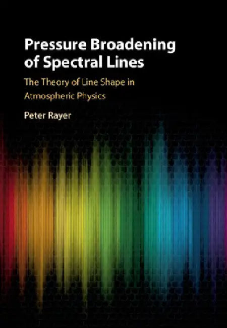 Pressure Broadening of Spectral Lines by Peter Rayer