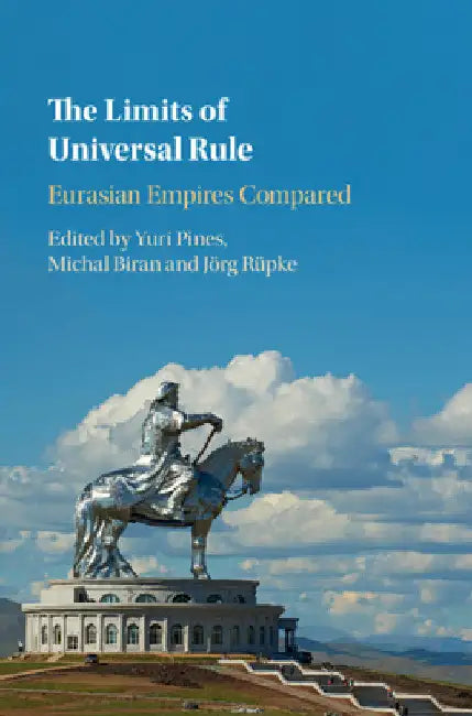 The Limits of Universal Rule by Yuri Pines