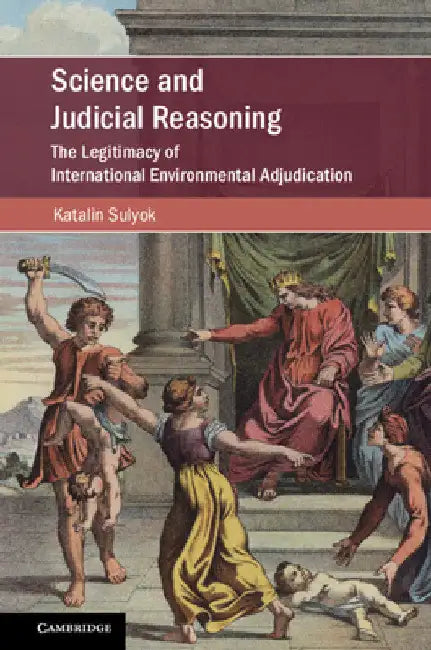 Science and Judicial Reasoning by Katalin Sulyok
