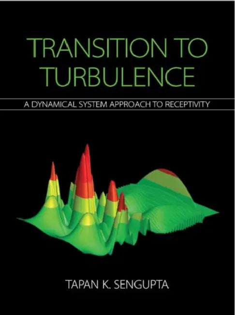 Transition to Turbulence by Tapan K. SenGupta