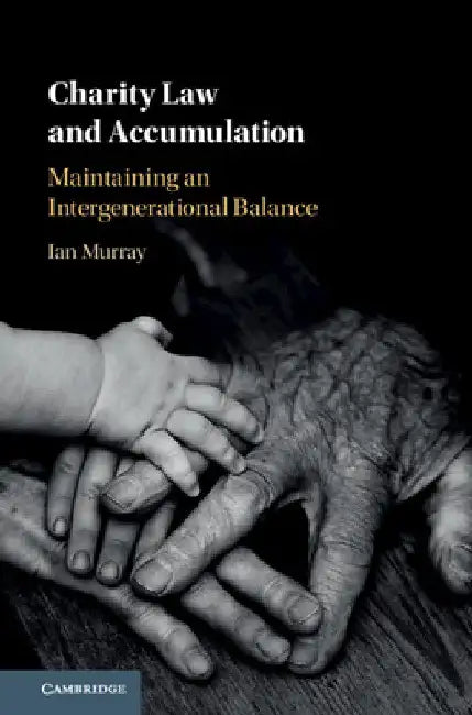 Charity Law and Accumulation by Ian Murray