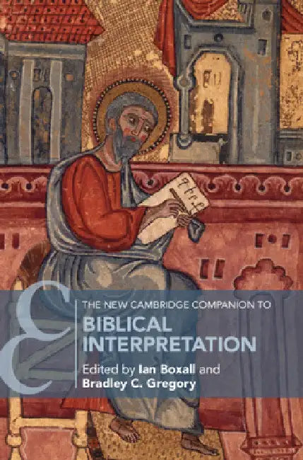 The New Cambridge Companion to Biblical Interpretation by Ian Boxall