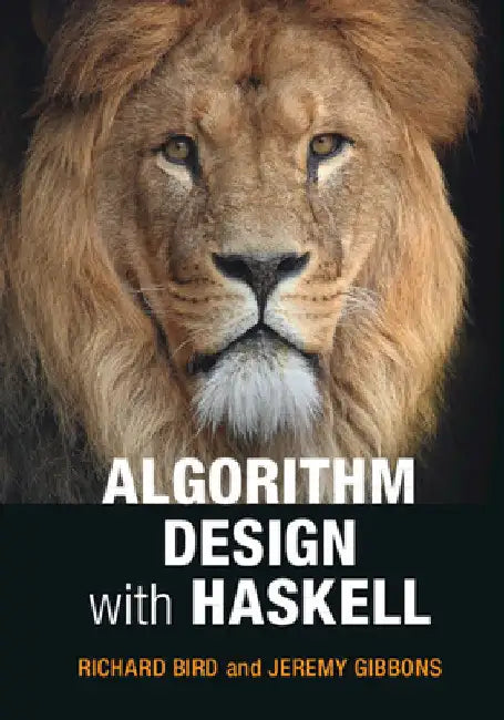 Algorithm Design with Haskell by Richard Bird