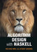 Algorithm Design with Haskell by Richard Bird