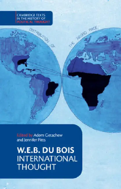 W. E. B. Du Bois: International Thought by W. E. B. Du Bois