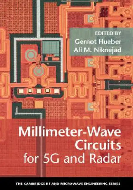 Millimeter-Wave Circuits for 5G and Radar by Gernot Hueber