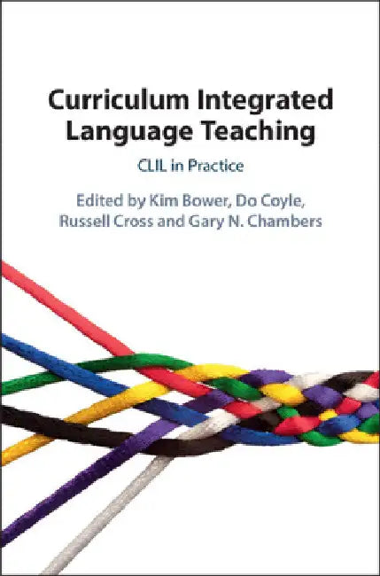 Curriculum Integrated Language Teaching by Kim Bower
