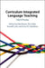 Curriculum Integrated Language Teaching by Kim Bower