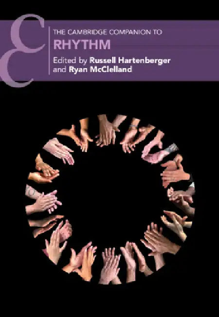 The Cambridge Companion to Rhythm by Russell Hartenberger, Ryan McClelland