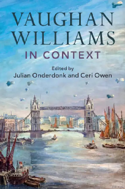 Vaughan Williams in Context by Julian Onderdonk