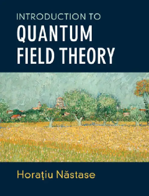 Introduction to Quantum Field Theory by Horatiu Nastase