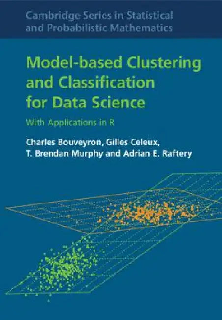 Model-based Clustering and Classification for Data Science by Charles Bouveyron