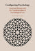Configuring Psychology by Martyn Pickersgill