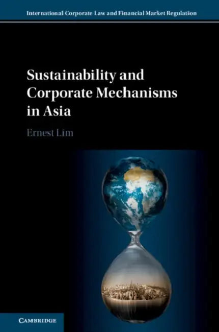 Sustainability and Corporate Mechanisms in Asia by Ernest Lim