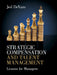 Strategic Compensation and Talent Management: Lessons for Managers by Jed Devaro