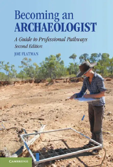 Becoming an Archaeologist by Joseph Flatman