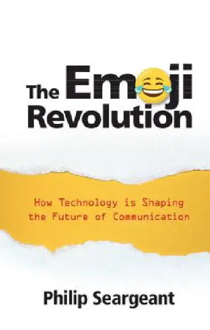 The Emoji Revolution by Philip Seargeant