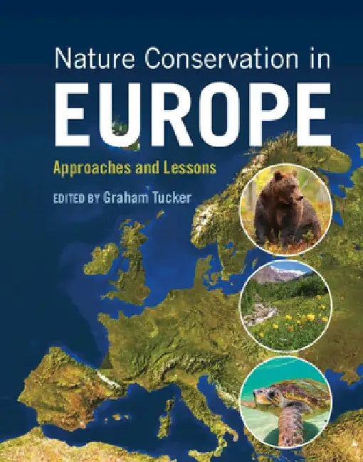 Nature Conservation in Europe by Graham Tucker