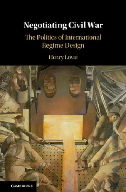 Negotiating Civil War by Henry Lovat