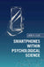 Smartphones within Psychological Science by David A. Ellis