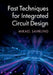 Fast Techniques for Integrated Circuit Design by Mikael Sahrling