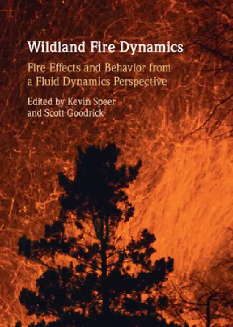 Wildland Fire Dynamics by Kevin Speer