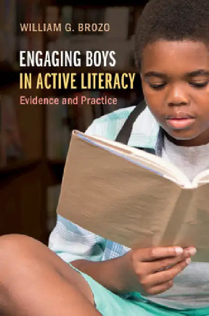 Engaging Boys in Active Literacy by William G. Brozo